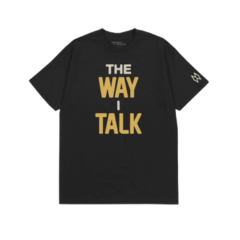 The Way I Talk T-Shirt